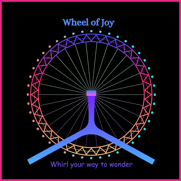Wheel Of Joy